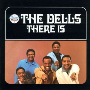 THE DELLS - There Is